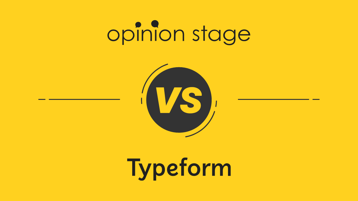 Typeform Alternative – Opinion Stage vs. Typeform Pricing and Value